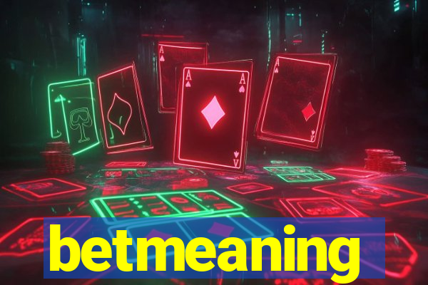 betmeaning