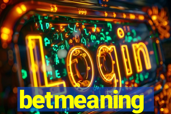 betmeaning