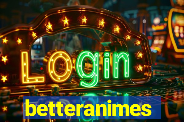 betteranimes