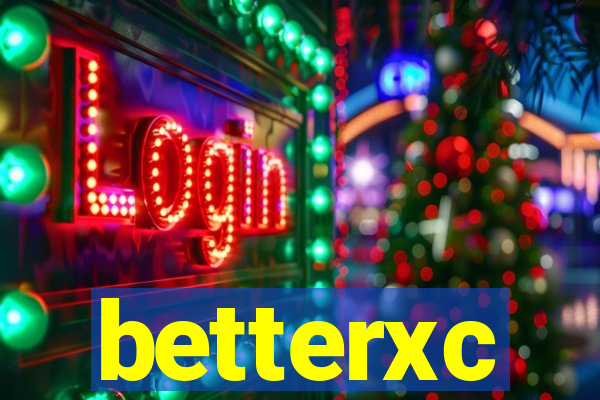 betterxc