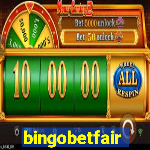 bingobetfair