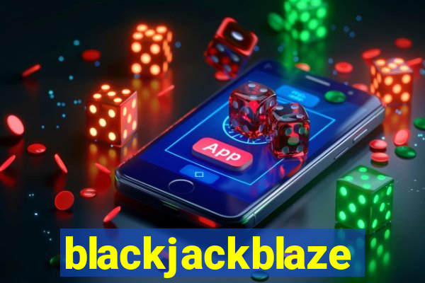 blackjackblaze