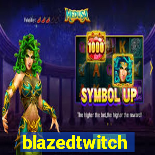 blazedtwitch