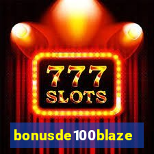 bonusde100blaze