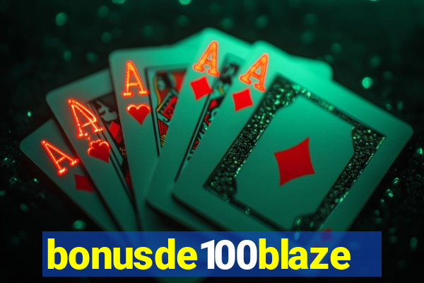 bonusde100blaze