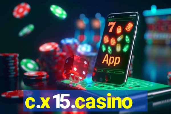 c.x15.casino