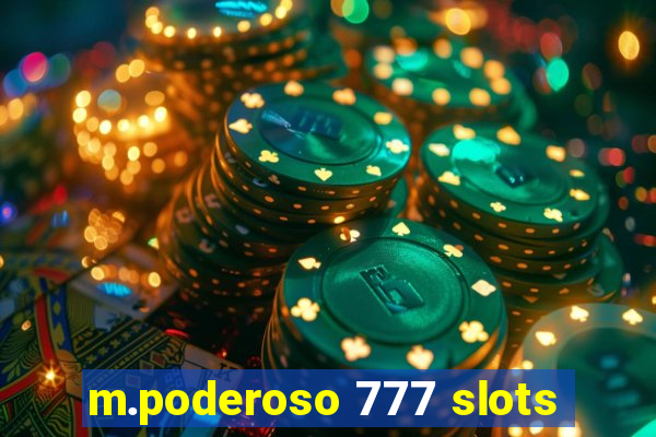 m.poderoso 777 slots