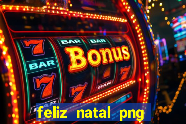 feliz natal png para imprimir