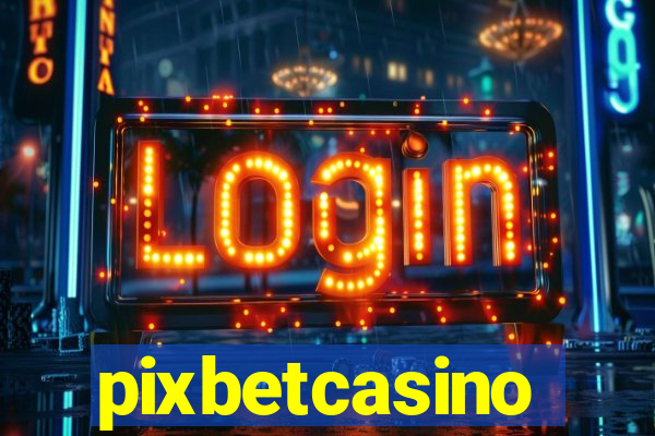 pixbetcasino