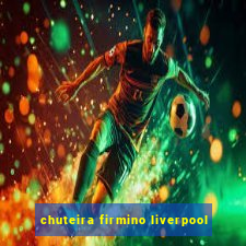 chuteira firmino liverpool