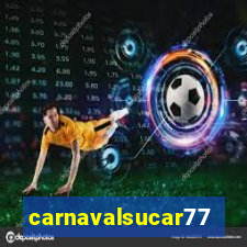 carnavalsucar777