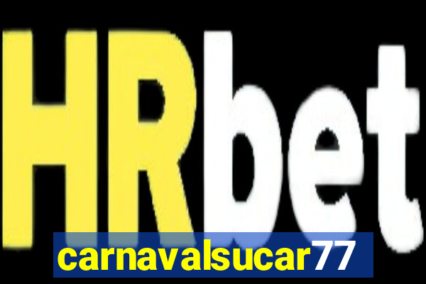 carnavalsucar777