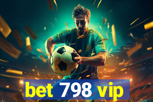 bet 798 vip