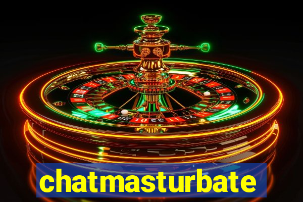 chatmasturbate