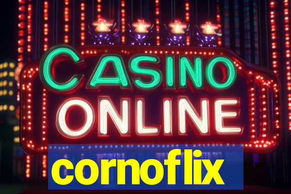 cornoflix