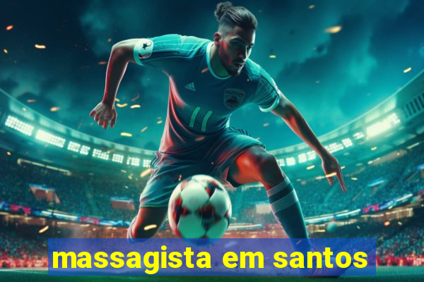 massagista em santos