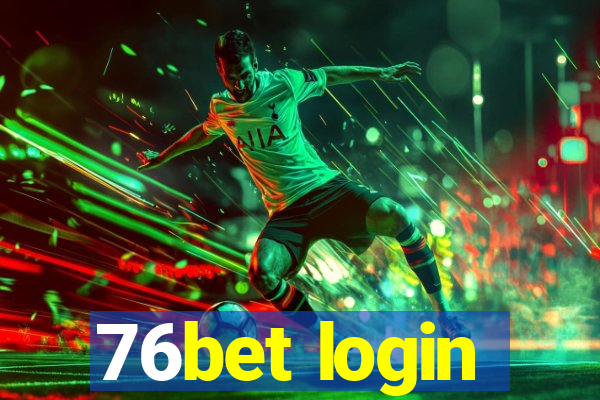 76bet login