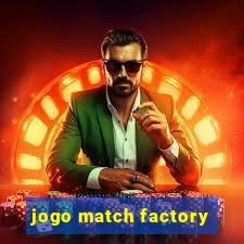 jogo match factory