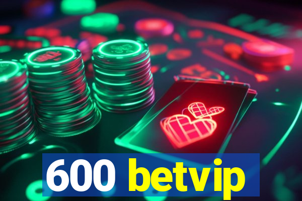 600 betvip