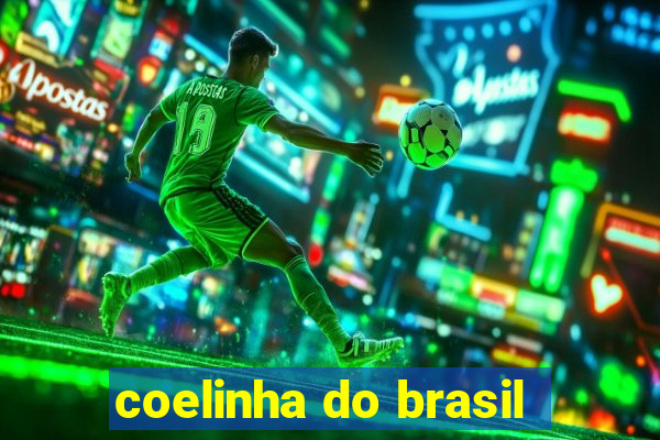 coelinha do brasil