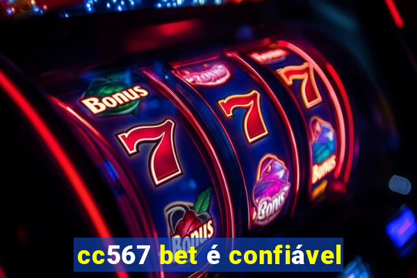 cc567 bet é confiável