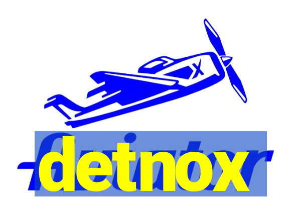 detnox