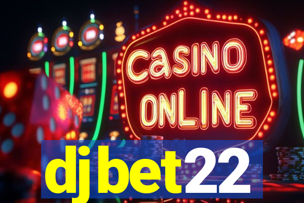 djbet22