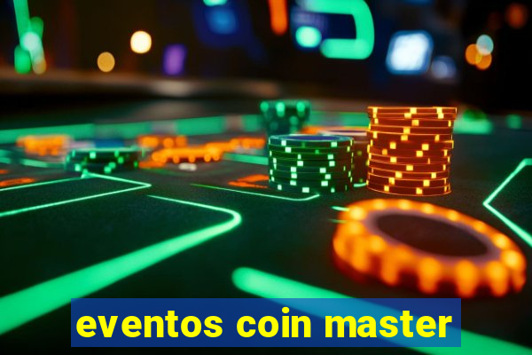 eventos coin master