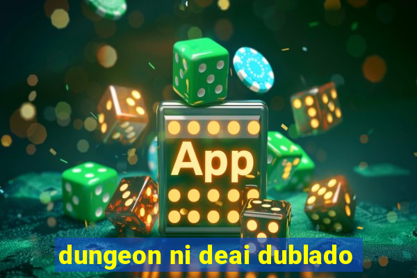 dungeon ni deai dublado