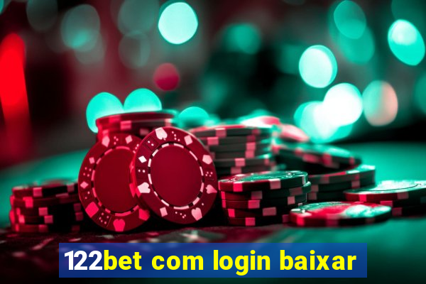 122bet com login baixar