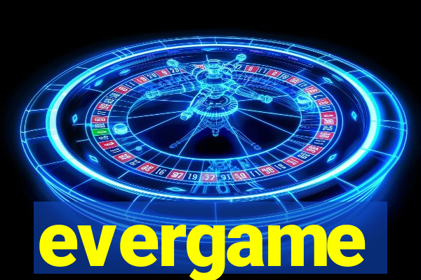 evergame