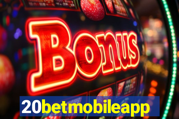 20betmobileapp