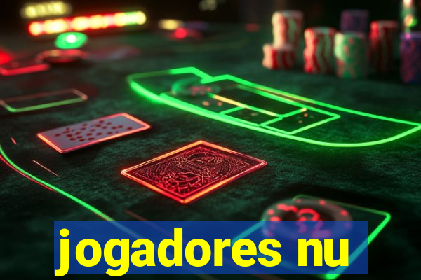 jogadores nu