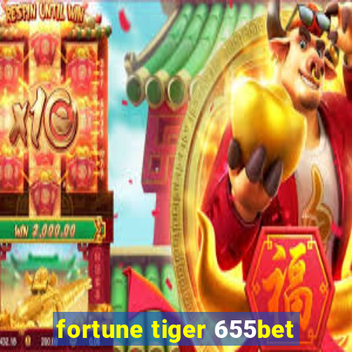 fortune tiger 655bet