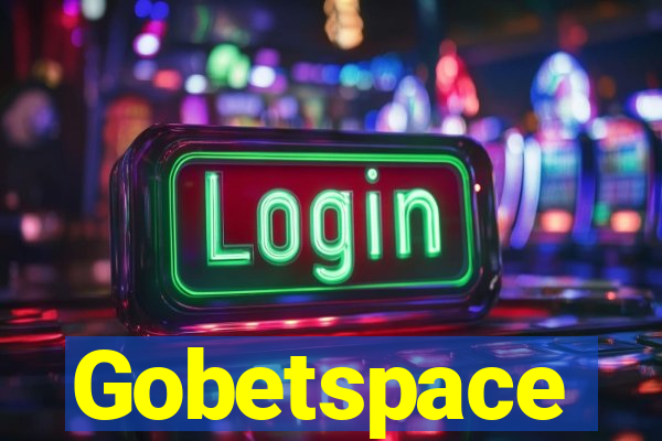 Gobetspace