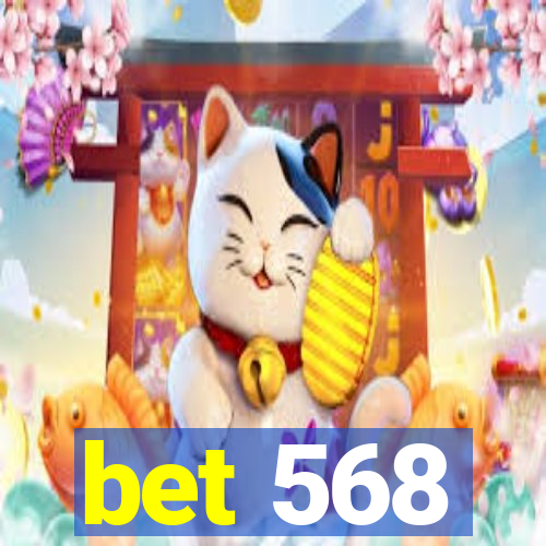 bet 568