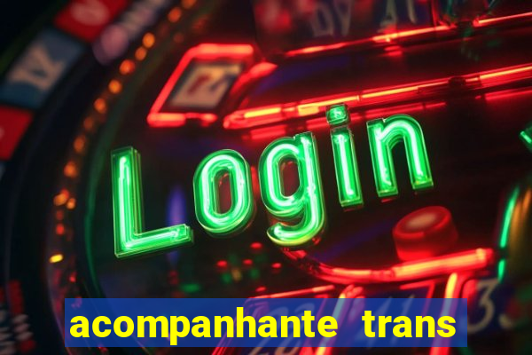 acompanhante trans de santos