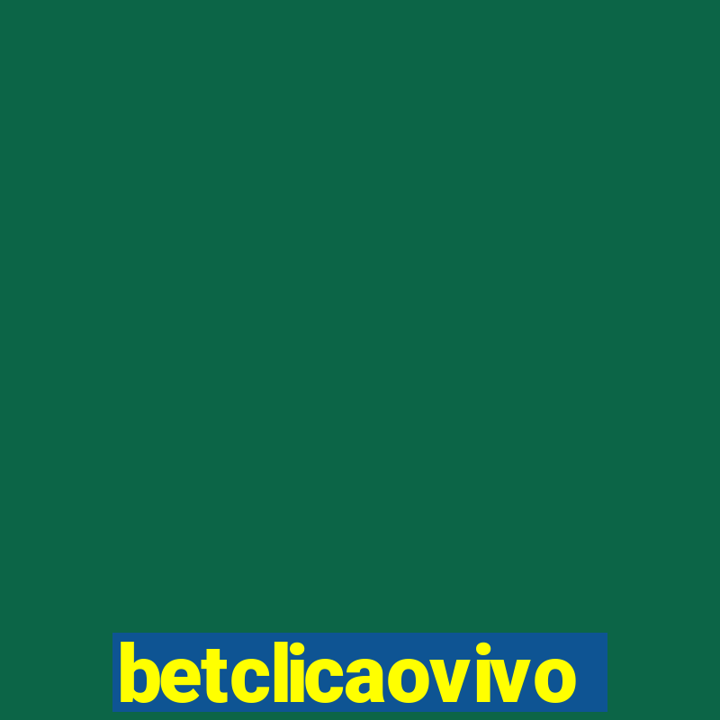 betclicaovivo