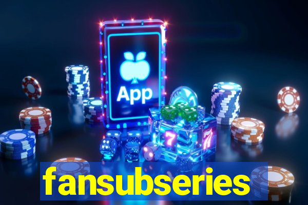 fansubseries