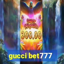 gucci bet777