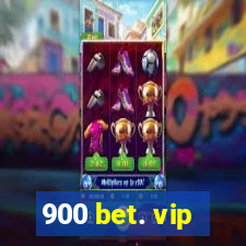 900 bet. vip