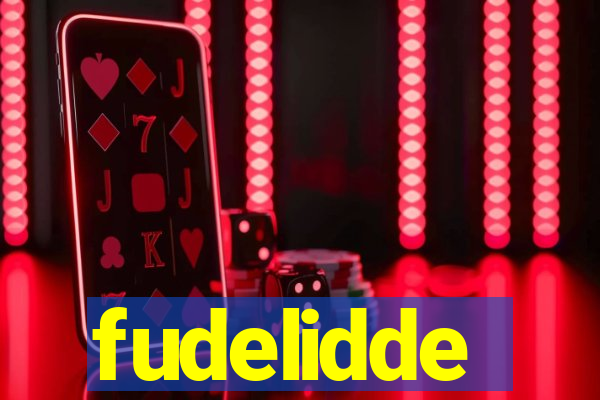 fudelidde