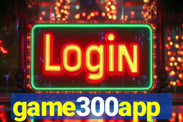 game300app