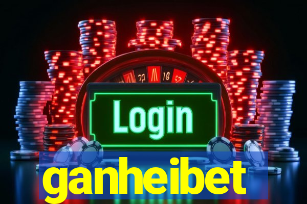 ganheibet