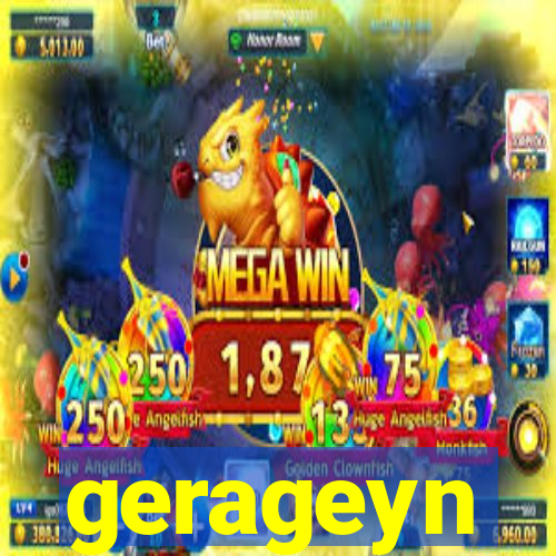 gerageyn