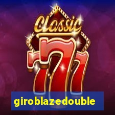 giroblazedouble