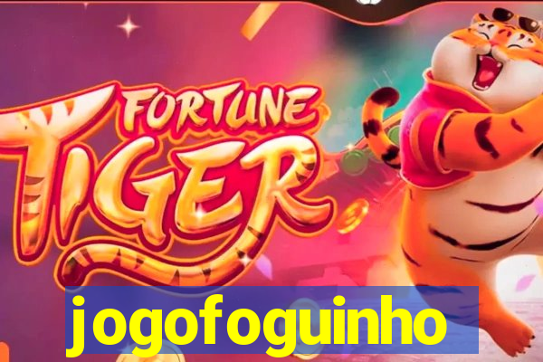 jogofoguinho