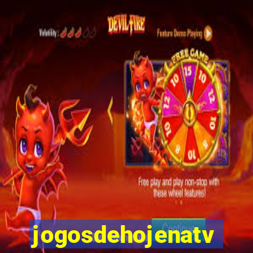 jogosdehojenatv