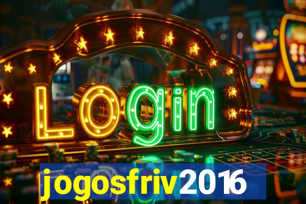 jogosfriv2016