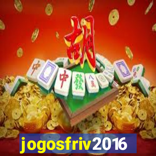 jogosfriv2016